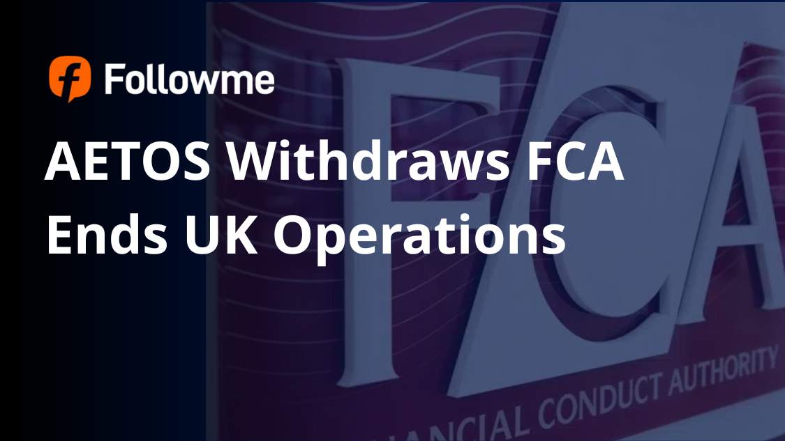 AETOS Withdraws FCA Licence and Winds Down UK Operations