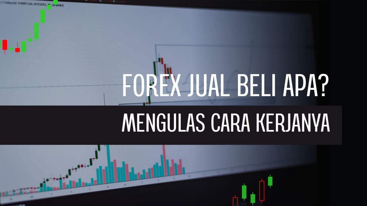 Home Referensi Trading Blog Mengenal Cara Kerja Forex, Dari Jual Beli Apa Hingga Tips Latihan Trading Tanpa Modal! MENGENAL CARA KERJA FOREX, DARI JUAL BELI APA HINGGA TIPS LATIHAN TRADING TANPA MODAL!