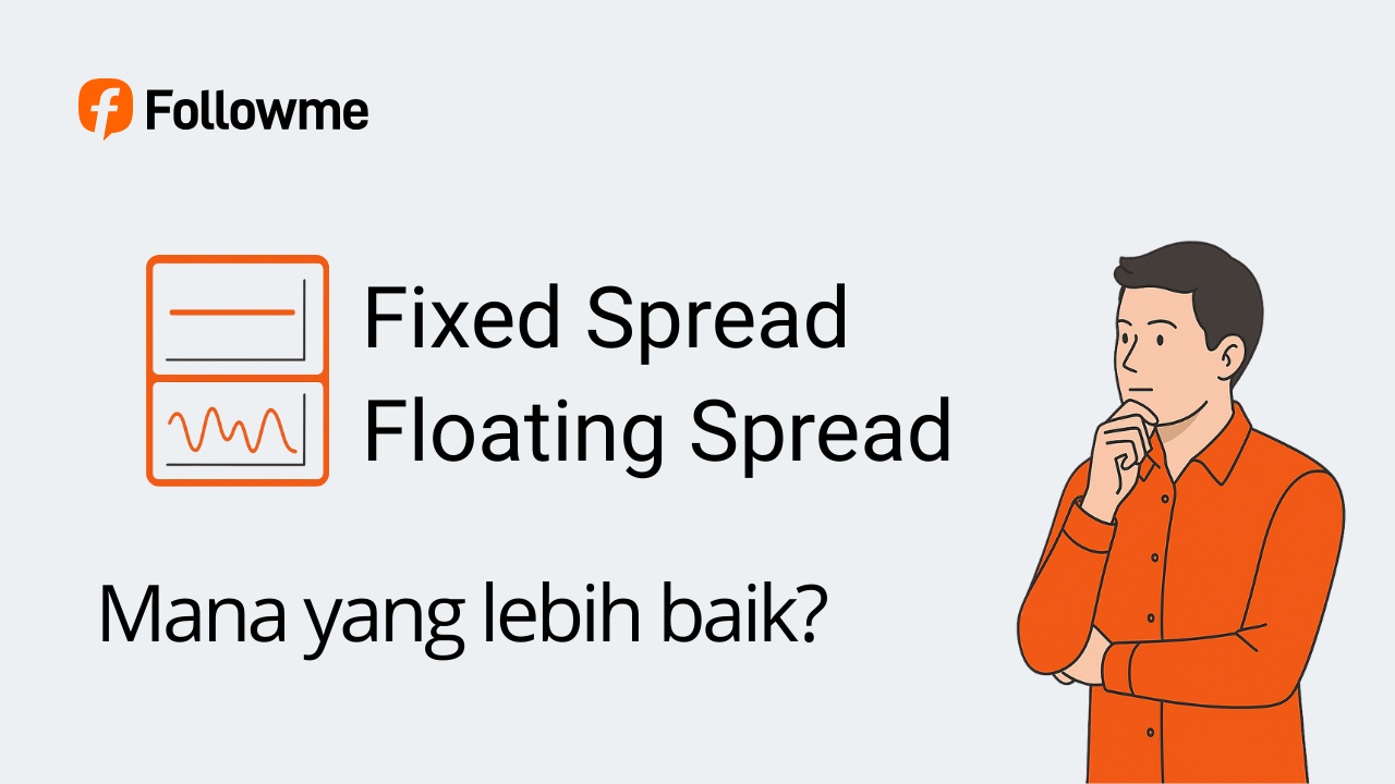 Fixed vs Floating Spread: Mana yang Lebih Menguntungkan untuk Trader Forex?