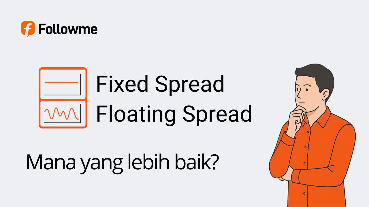 Fixed vs Floating Spread: Mana yang Lebih Menguntungkan untuk Trader Forex?