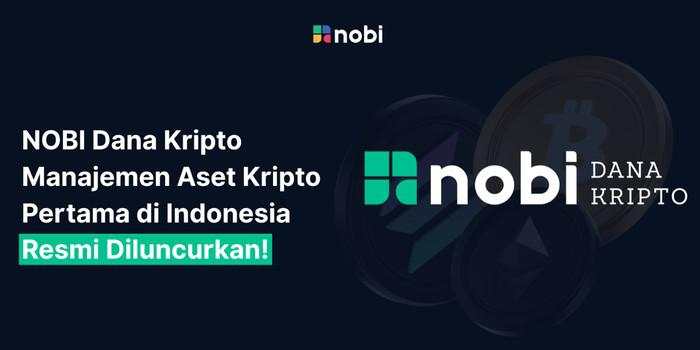 NOBI Dana Kripto, Produk Manajemen Aset Kripto Pertama di Indonesia