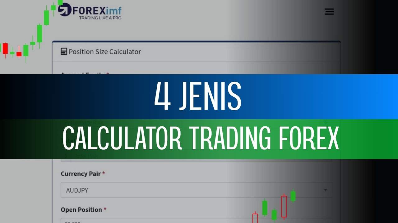 4 JENIS CALCULATOR TRADING SERTA CARA MENGGUNAKANNYA UNTUK MENINGKATKAN AKURASI DI FOREX