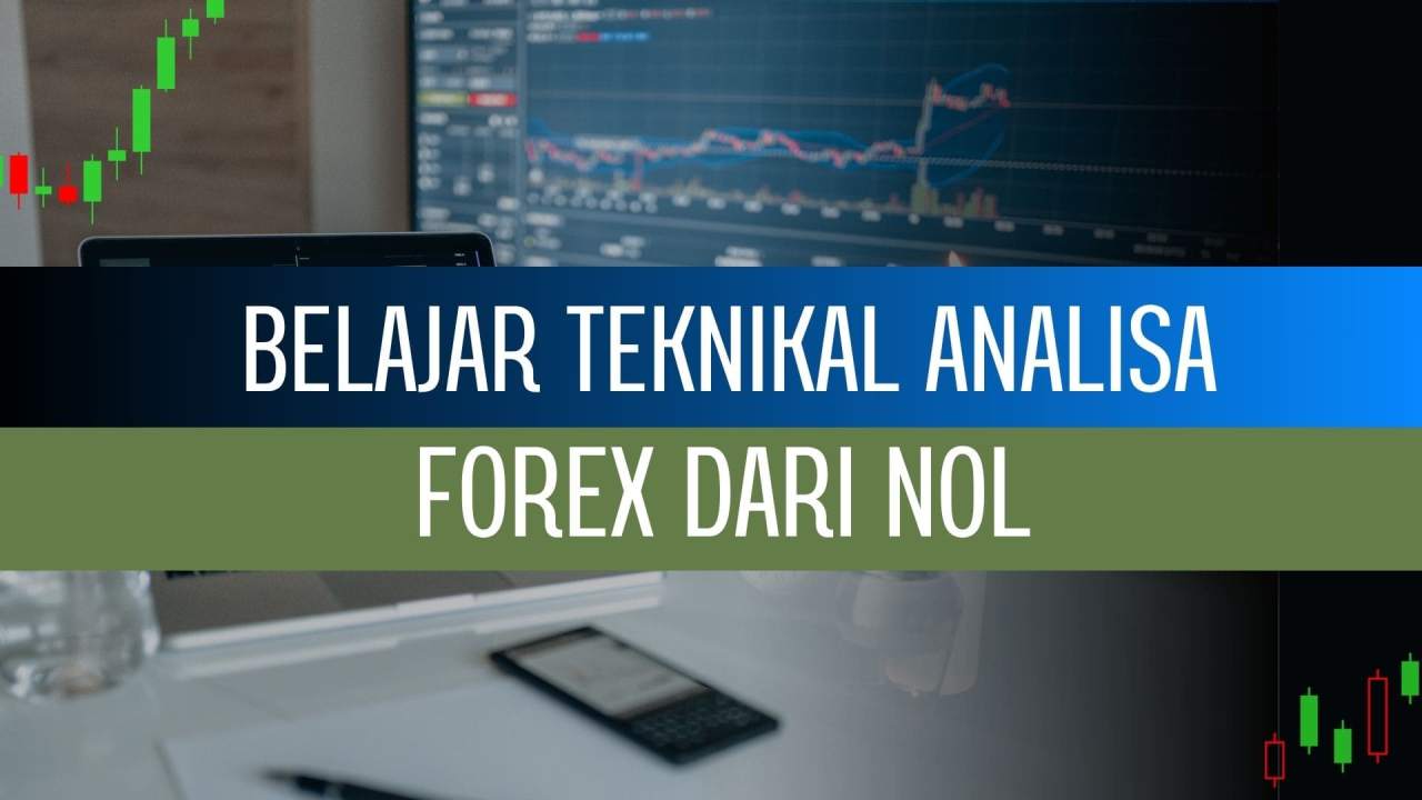 BELAJAR 3 CARA TEKNIKAL ANALISIS FOREX SIMPEL DAN MUDAH DILAKUKAN PEMULA, DIPANDU DARI NOL!