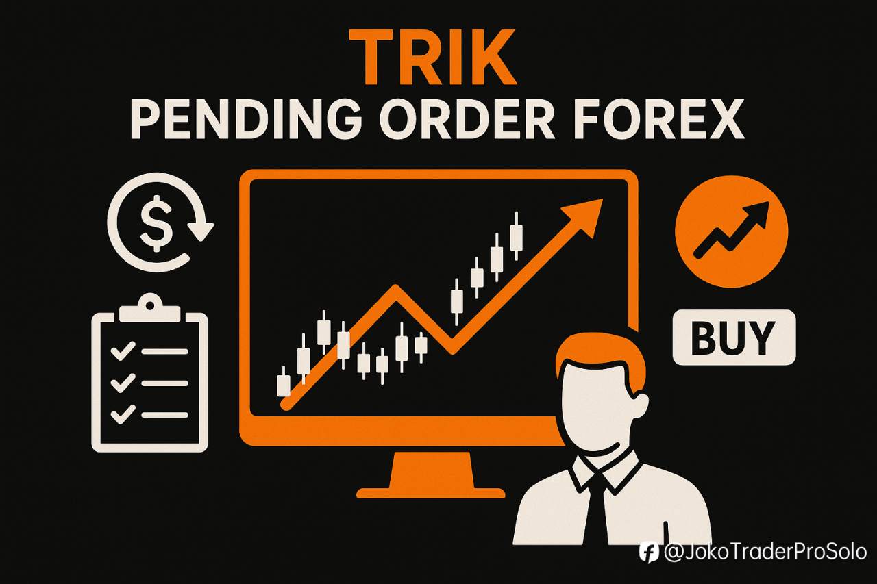 Trik Pending Order Forex yang Bikin Saya Nggak Panikan Lagi Saat Trading