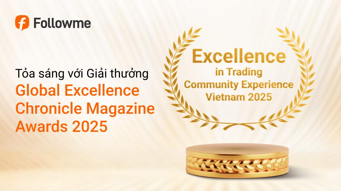 Followme đạt giải thưởng “Hạng mục Trải nghiệm Cộng đồng Giao dịch Xuất sắc - Việt Nam 2025”