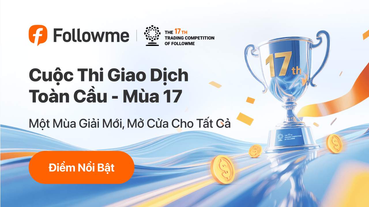 Vì Sao Cuộc Thi Giao Dịch S17 Là Mùa Giải Bạn Không Thể Bỏ Lỡ?