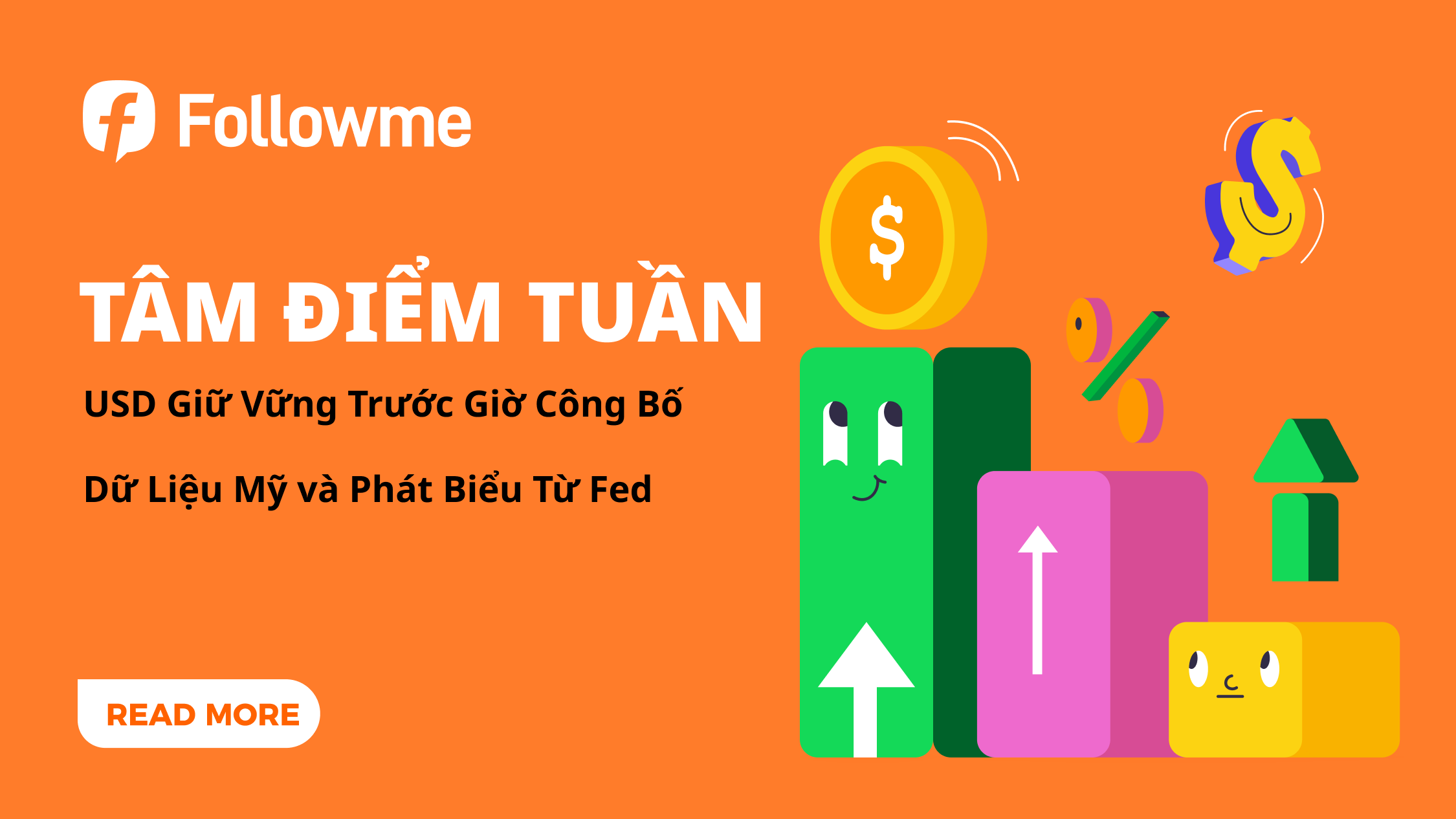 Tâm Điểm Tuần Này: USD Giữ Vững Trước Giờ Công Bố Dữ Liệu Mỹ và Phát Biểu Từ Fed