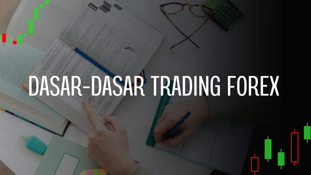 LANGKAH DAN ALUR BELAJAR FOREX, PAHAMI 5 HAL INI KAMU SUDAH LAYAK DISEBUT TRADER