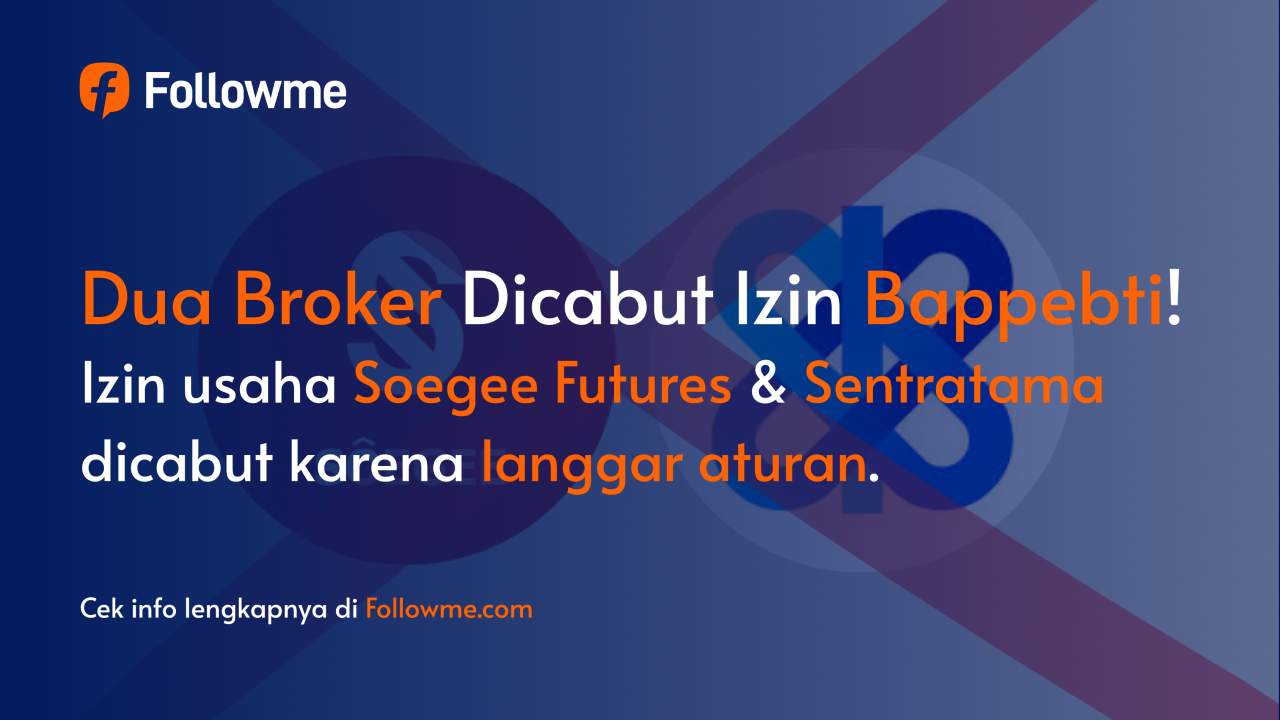 Bappebti Cabut Izin PT Soegee Futures dan Sentratama Investor Berjangka