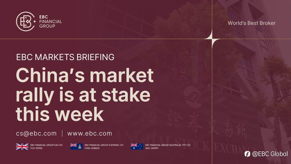 EBC Markets Briefing | China's market rally is at stake this week