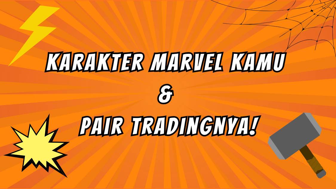 Karakter Marvel Kamu & Pair Trading Cocoknya!