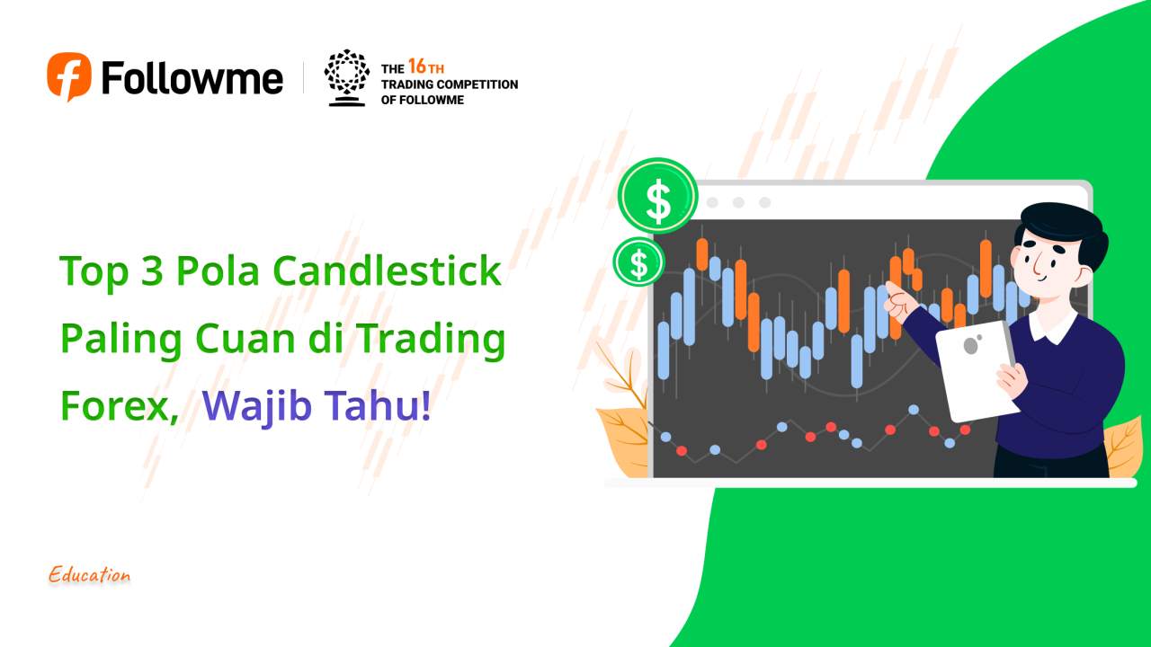 Top 3 Pola Candlestick Paling Cuan di Trading Forex, Wajib Tahu!