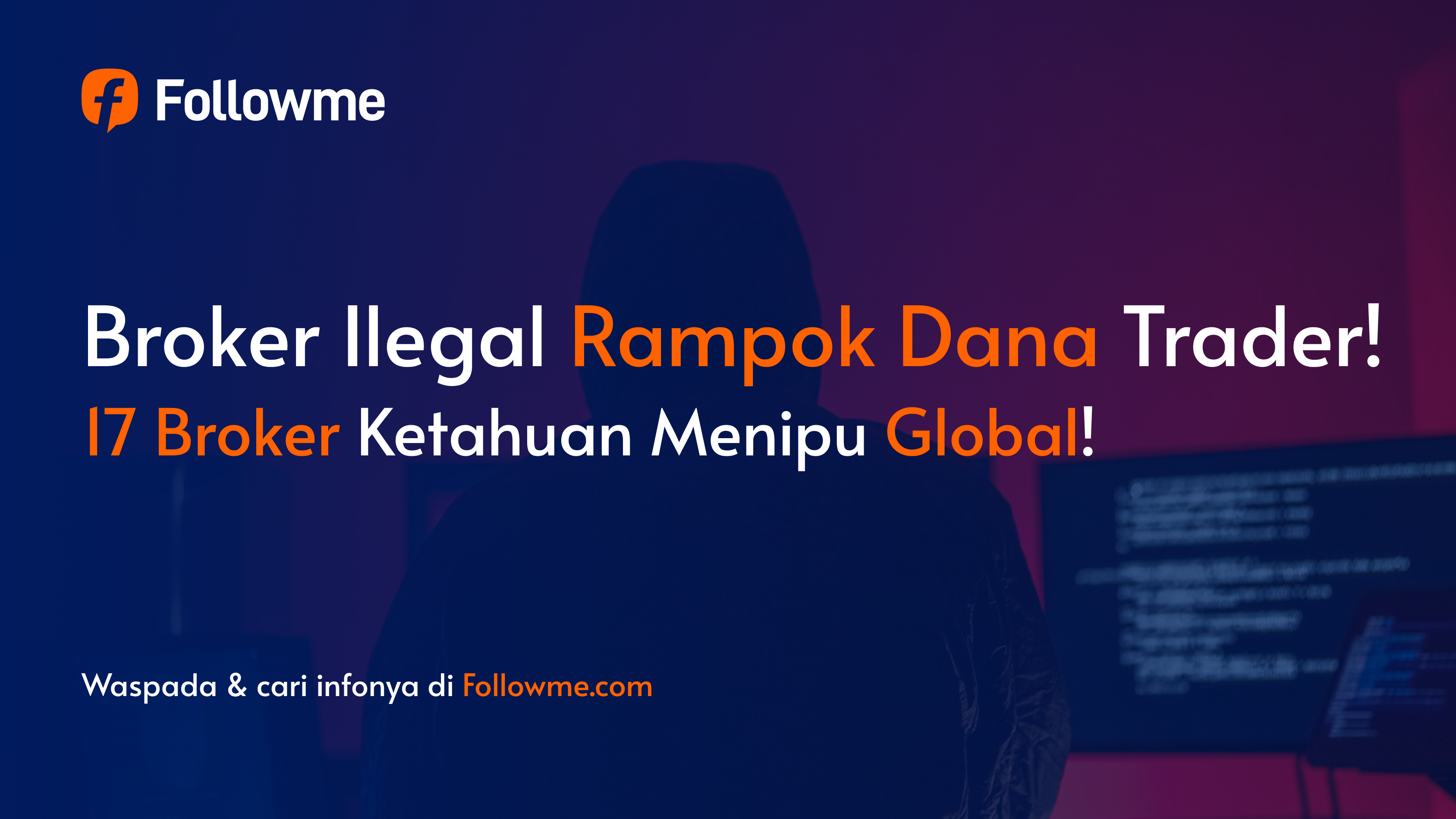 17 Broker Forex Ilegal Terbongkar, Fintradix Jadi Sorotan