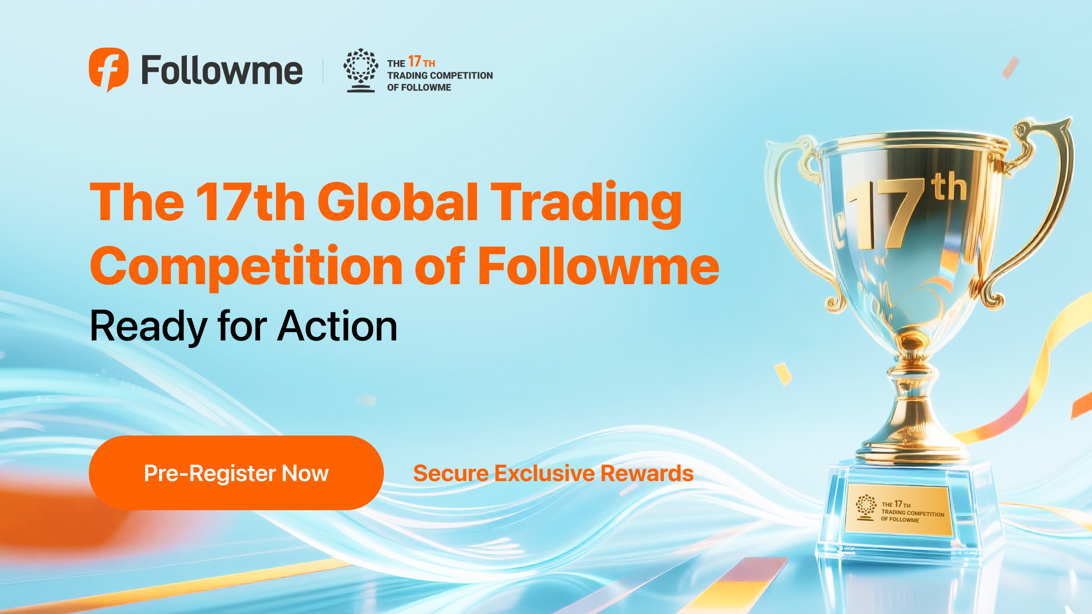 The 17th Global Trading Competition of Followme | Pre-Register to Lock 200 Exclusive Rewards