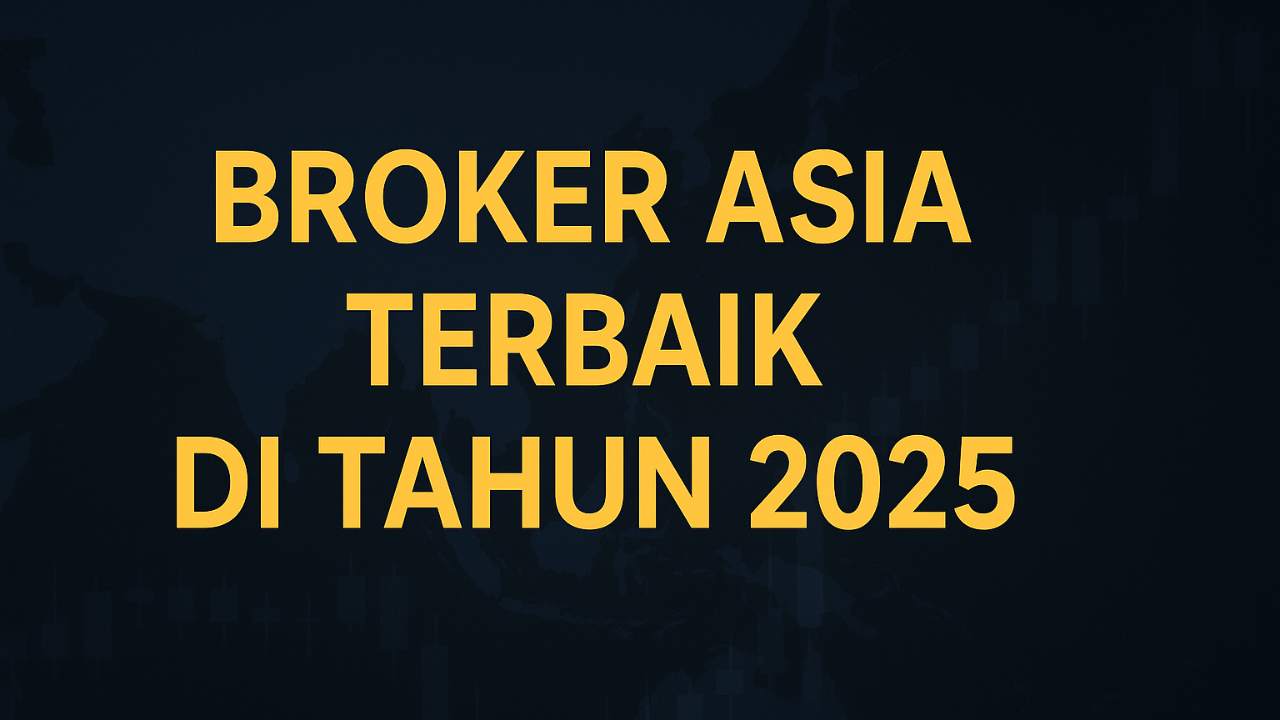 7 Broker Forex Terbaik di Asia Tahun 2025