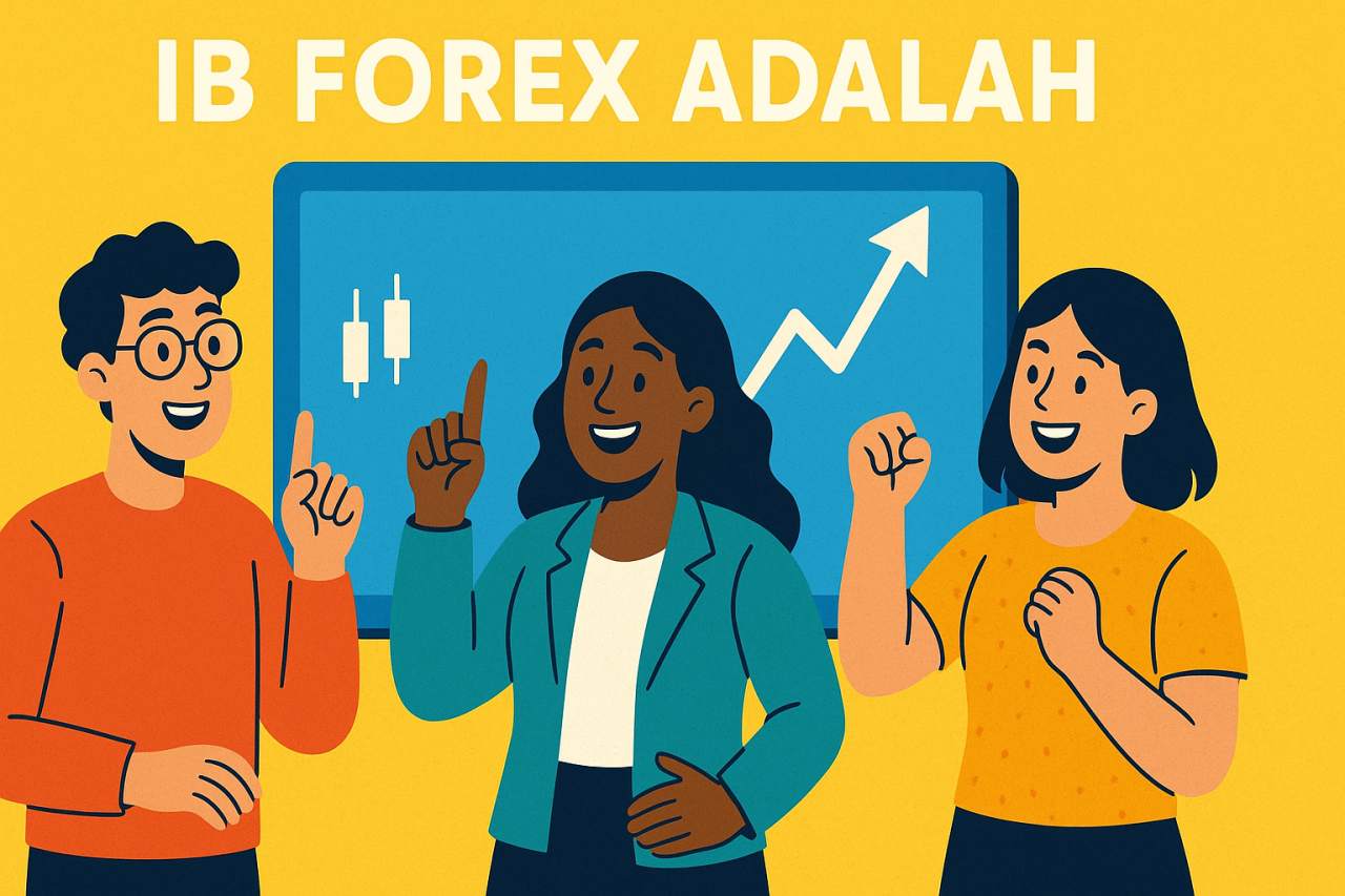 IB Forex Adalah: Penghubung Penting Antara Trader dan Broker