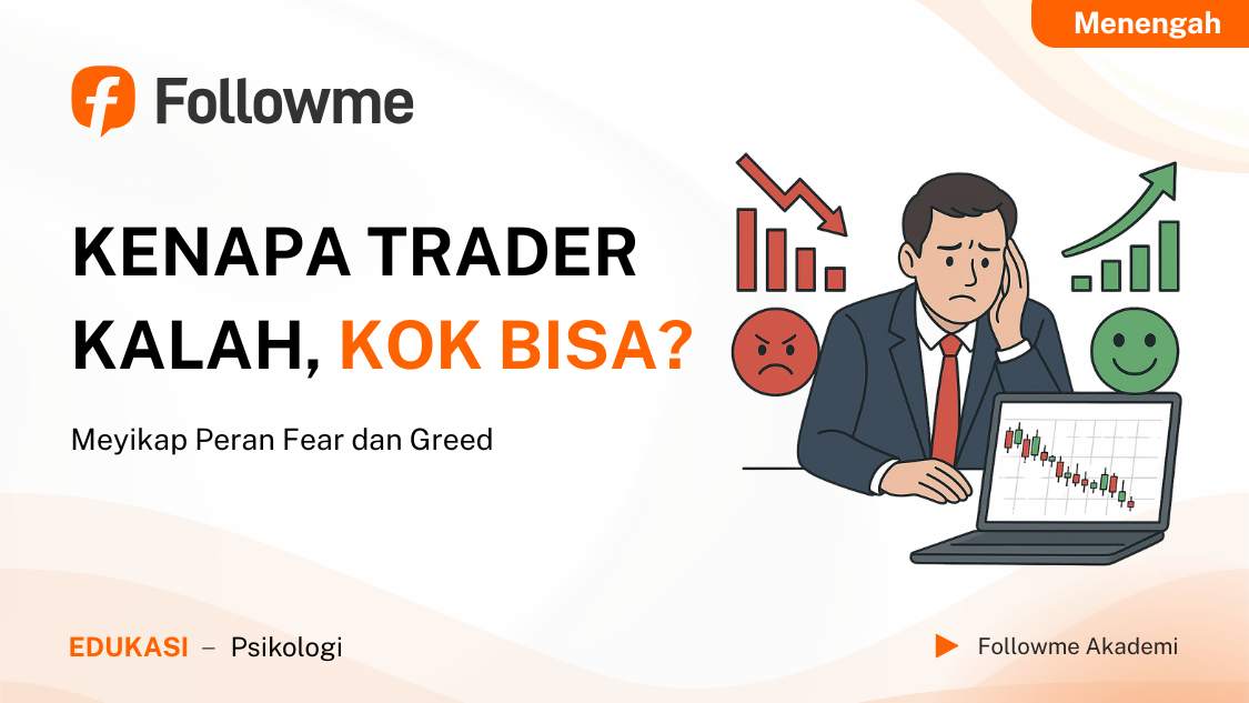 Kenapa Trader Kalah? Menyingkap Peran Fear dan Greed
