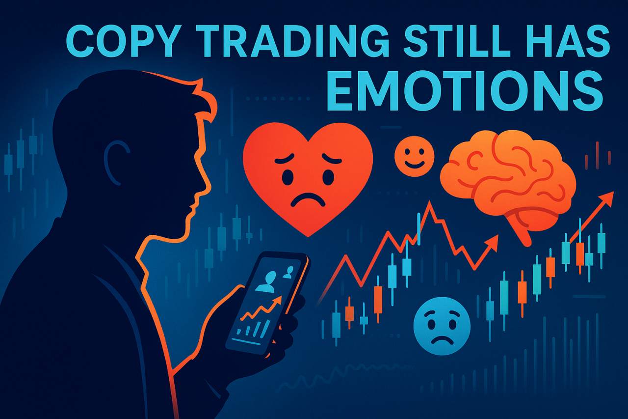 Copy Trading Still Has Emotions