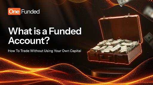 What is a Funded Account?