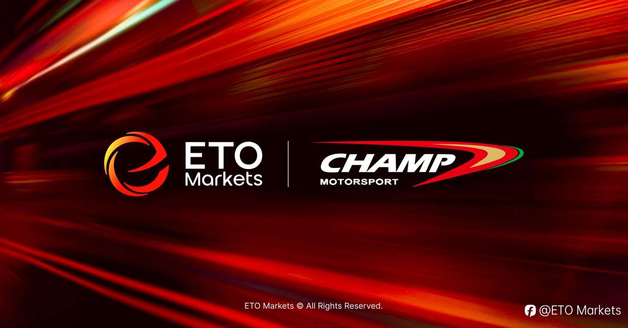 ETO Markets 逐跃赛道,携手凯飞车队为梦想加速