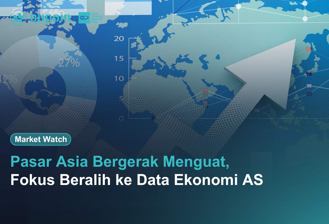Pasar Asia Bergerak Menguat, Fokus Beralih ke Data Ekonomi AS