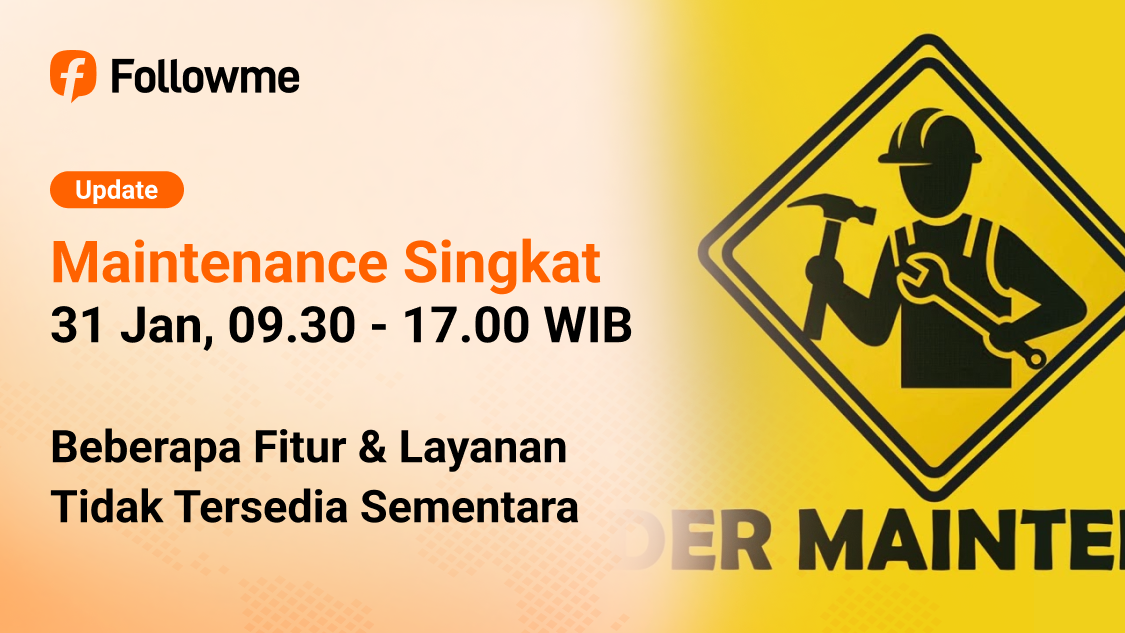 Pengumuman Maintenance Platform Followme
