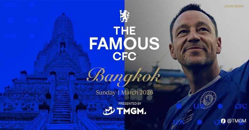 切尔西俱乐部官方合作伙伴 - TMGM，再度倾情呈现The Famous CFC亚洲盛典！球队传奇John Terry 亲临曼谷，与 TMGM 再续前缘
