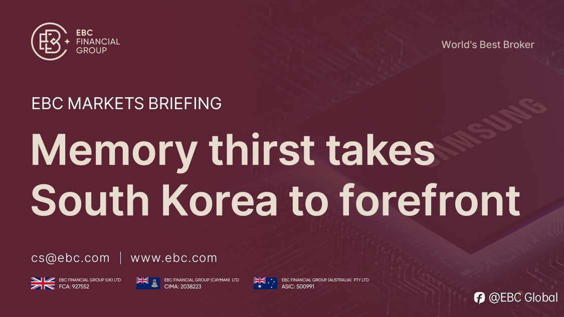 EBC Markets Briefing | Memory thirst takes South Korea to forefront