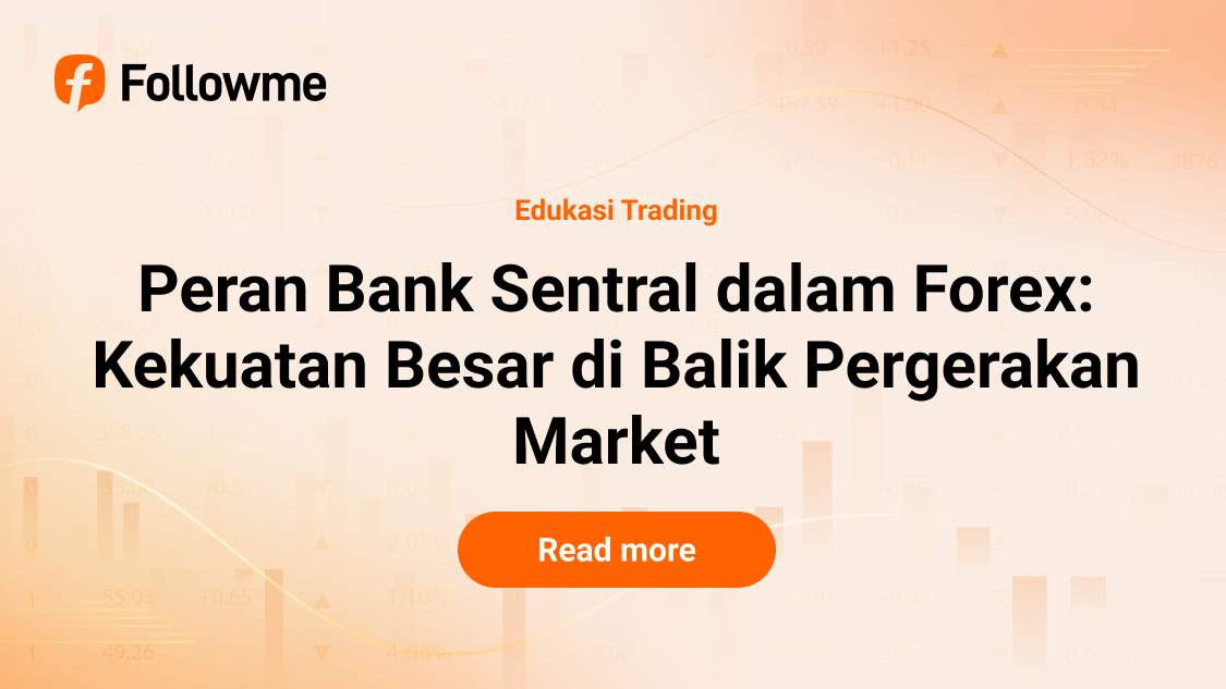 Peran Bank Sentral dalam Forex: Kekuatan Besar di Balik Pergerakan Market