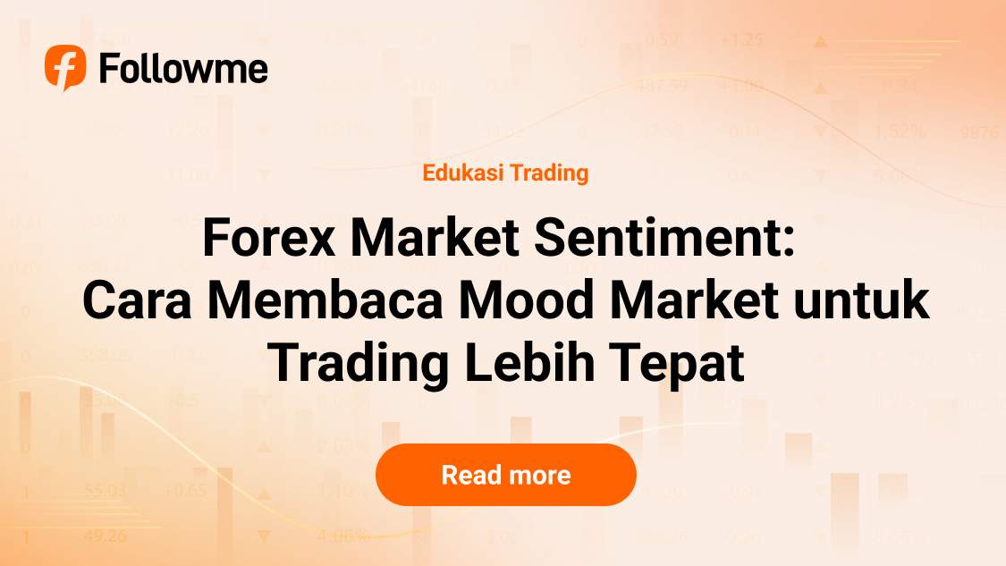 Forex Market Sentiment: Cara Membaca Mood Market untuk Trading Lebih Tepat
