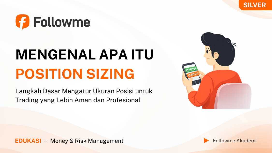 Pahami Position Sizing yang Bisa Bikin Loss Terasa “Biasa Aja”