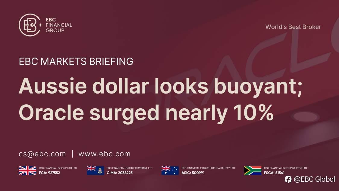 ​EBC Markets Briefing | Aussie dollar looks buoyant; Oracle surged nearly 10%
