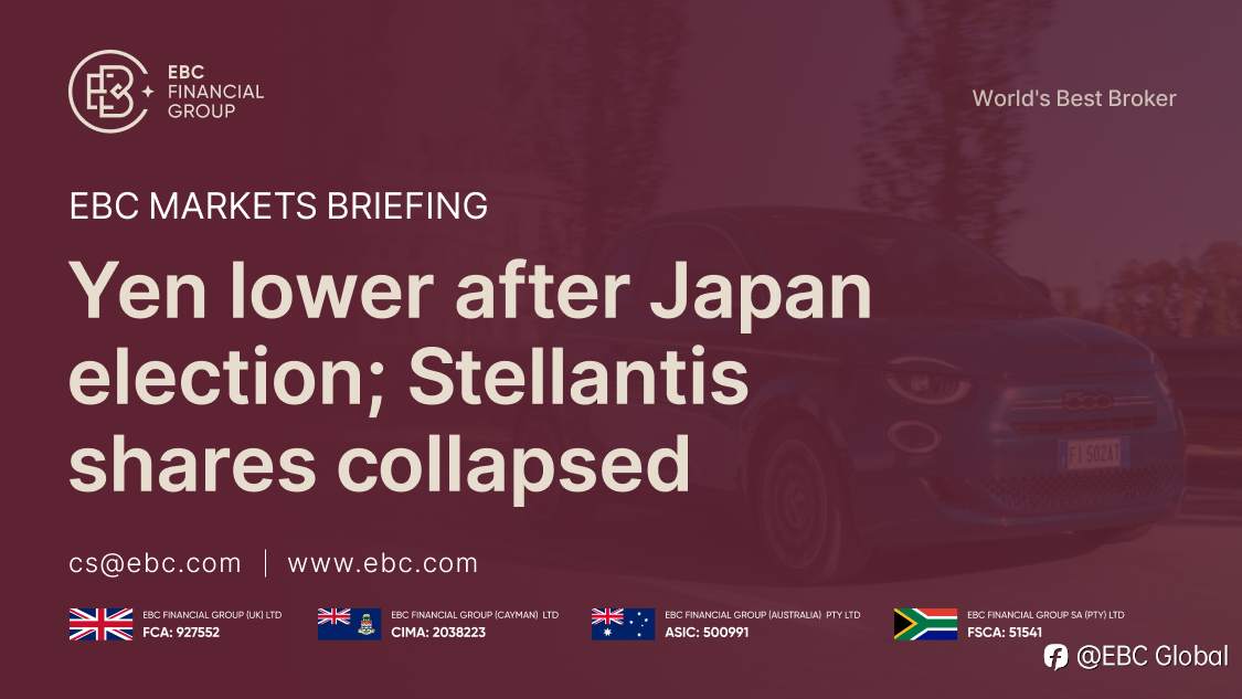 ​EBC Markets Briefing | Yen lower after Japan election; Stellantis shares collapsed