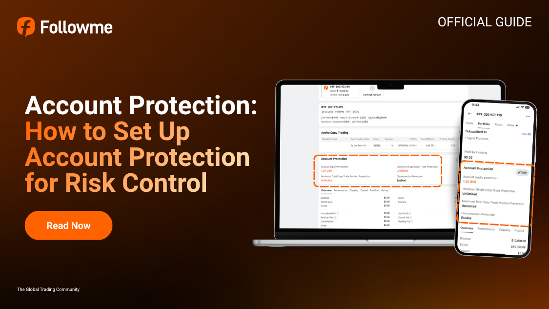 [Followme Guide] Copy Trading: How to Set Up Account Protection to Manage Risk in Copy Trading