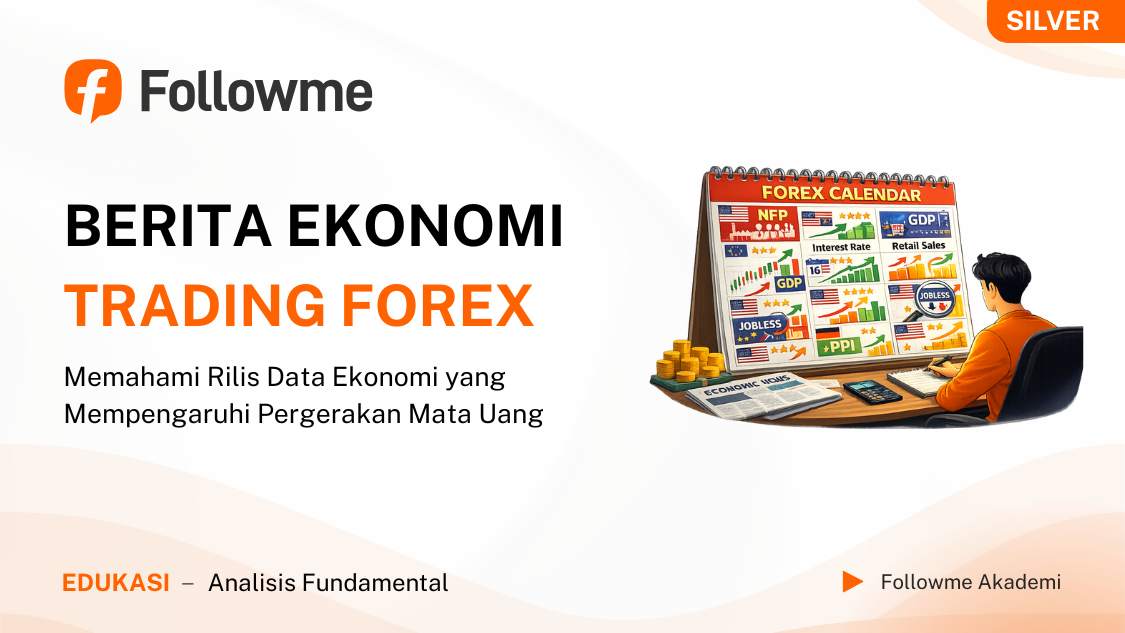 Berita Ekonomi Penting yang Wajib Diketahui Trader NFP, GDP, CPI & Interest Rate