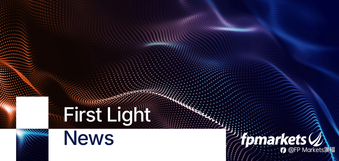【FP Markets澳福】2026.03.23_First Light News_ 未来一周：能源价格冲击下，各国央行按兵不动