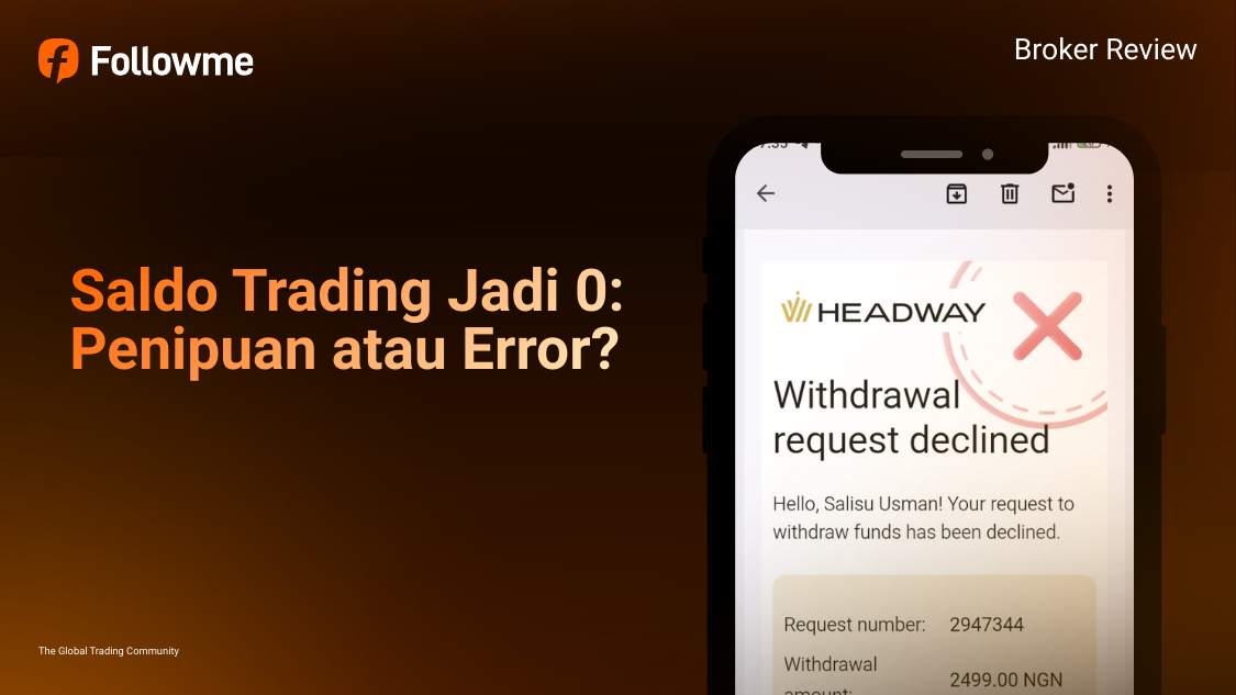 SALDO TIBA-TIBA NOL: TRAGEDI TRADER LOKAL DI BROKER HEADWAY