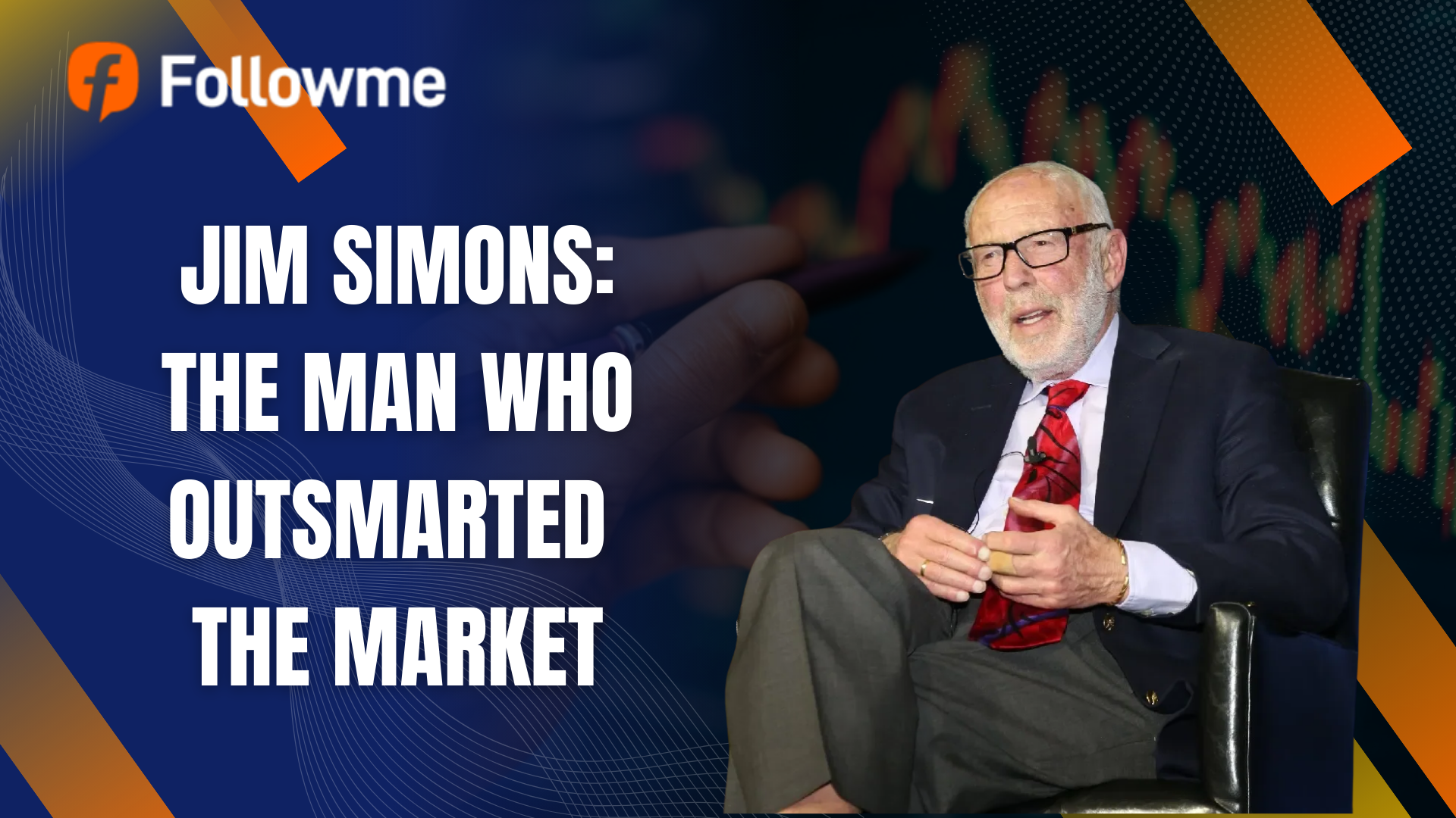 Người Đàn Ông Đã Đánh Bại Thị Trường: Những Bài Học Giao Dịch Giá Trị Nhất Từ Jim Simons