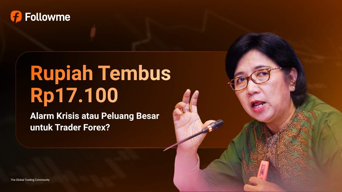 Rupiah Tembus Rp17.100: Alarm Krisis atau Peluang Besar untuk Trader Forex?