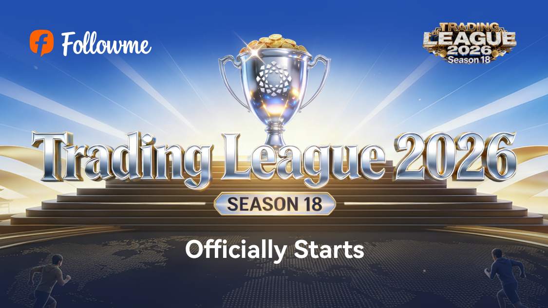 Followme Trading League 2026 Season 18 Officially Starts! [Join Now]