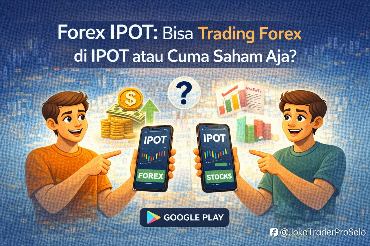 Forex IPOT: Bisa Trading Forex di IPOT atau Cuma Saham Aja?
