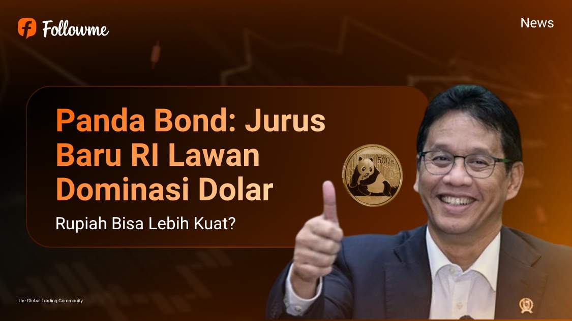 Panda Bond: Jurus Baru RI Lawan Dominasi Dolar, Rupiah Bisa Lebih Kuat?