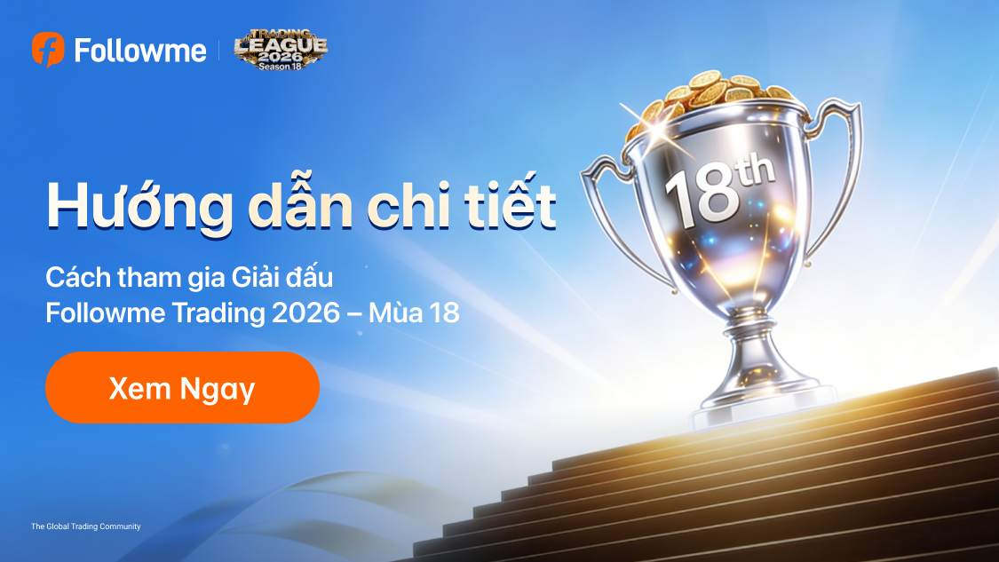 Bí Quyết Giao Dịch Vàng Như Pro: Những Bài Học Đắt Giá Từ Livestream Trader Võ Tiên Sanh x Giải Đấu Trading Followme Mùa 18