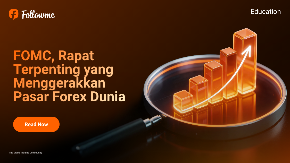 FOMC Rapat Terpenting yang Menggerakkan Pasar Forex Dunia