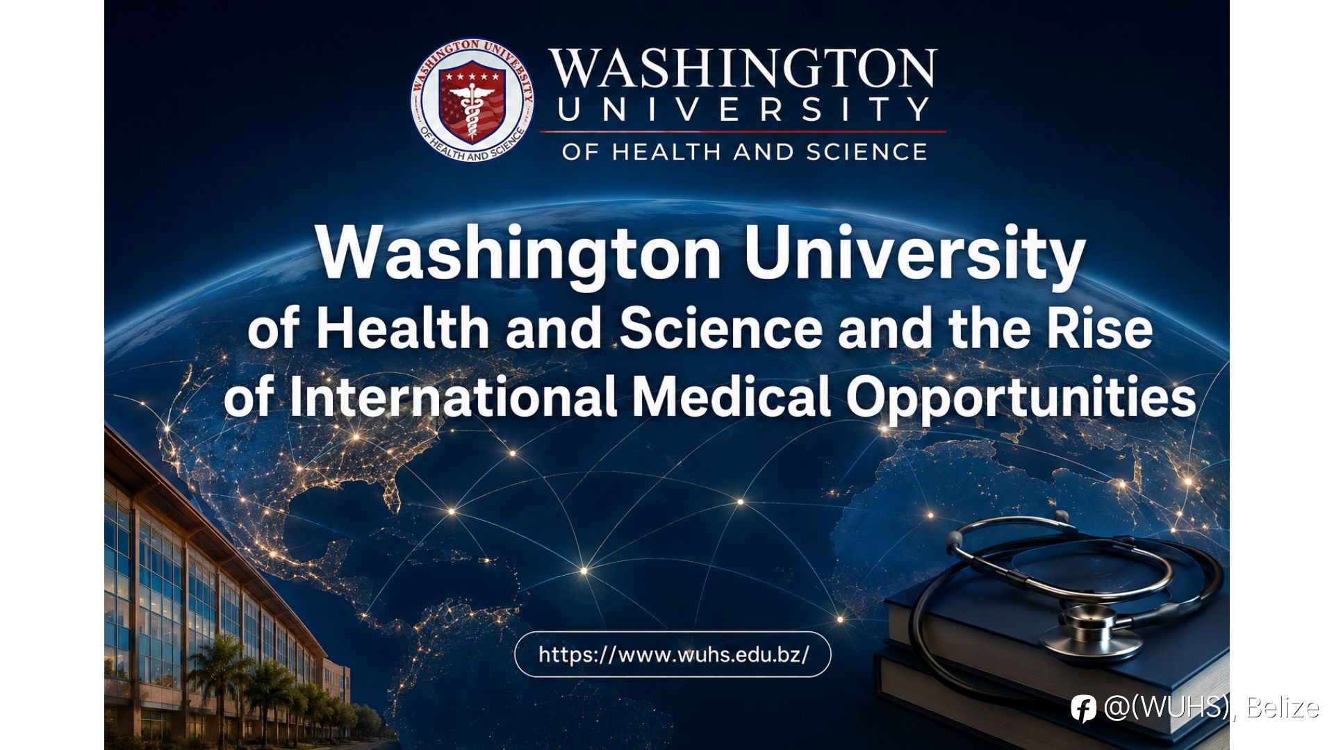 Washington University of Health and Science and the Rise of International Medical Opportunities